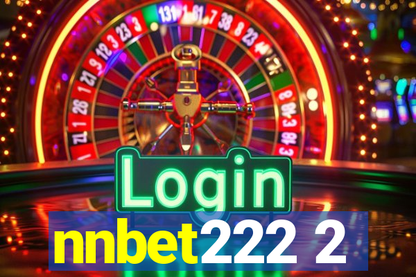 nnbet222 2